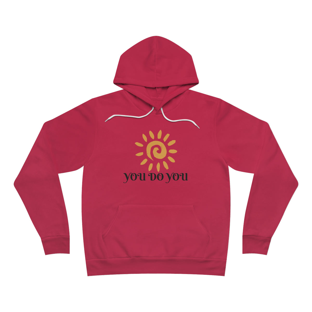 You Do You Pullover Hoodie