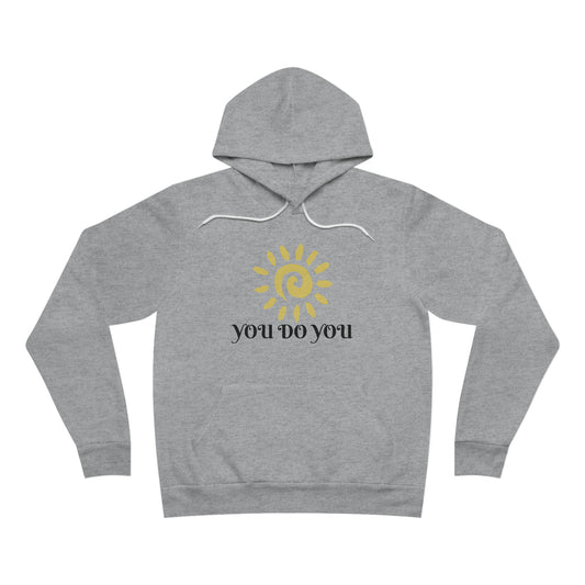 You Do You Pullover Hoodie